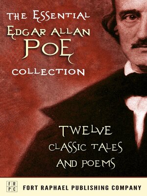 The Essential Edgar Allan Poe Collection--Twelve Classic Tales and Poems--Unabridged - ebook